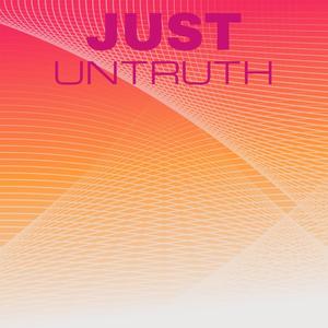 Just Untruth