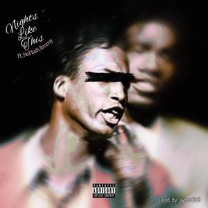 Nights Like This (feat. NoFlash Jimmy) (Explicit)