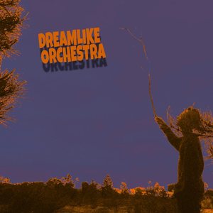 Dreamlike Orchestra