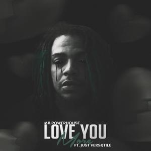 Love You More (feat. Just Versatile) (Explicit)