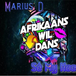 Sê My Hoe (Afrikaans Wil Dans Remix)