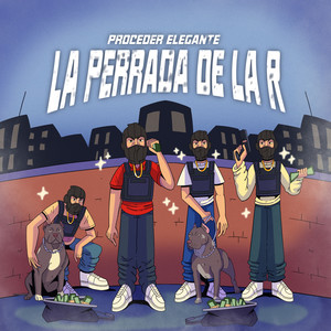 La Perrada de la R (Explicit)