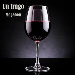 Un trago (Music by “Gradozero” adquirido en Beats4seven) (Explicit)