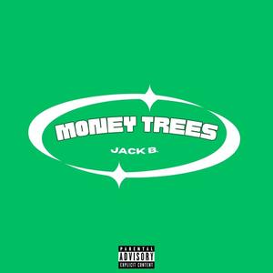 MONEY TREES (Explicit)