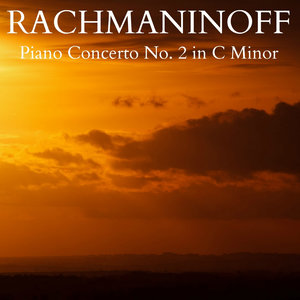 Rachmaninoff - Piano Concerto No. 2 in C Minor, Op. 18