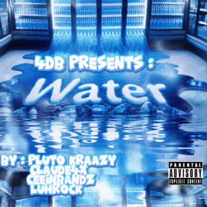 Water (feat. Claude4x, Ceeinbandz & Luhrock) [Explicit]