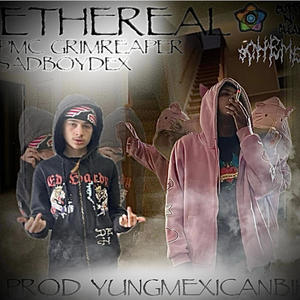 ETHEREAL (feat. SADBOYDEX) [Explicit]