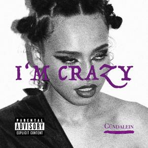 I'm Crazy (Explicit)