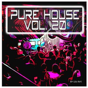 Pure House, Vol. 20 (Explicit)