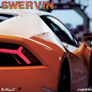 Swervin' (Explicit)