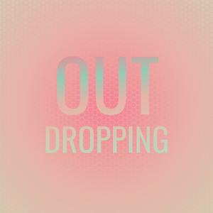 Out Dropping