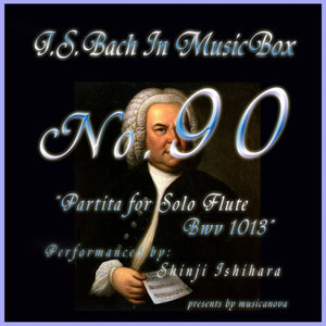 Bach In Musical Box 90 / Partita for Solo Flute Bwv 1013