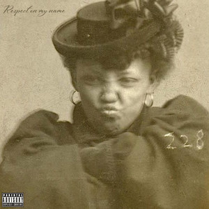 Respect on My Name (Explicit)