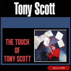 The Touch of Tony Scott (Album of 1955)