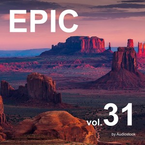 EPIC, Vol. 31 -Instrumental BGM- by Audiostock