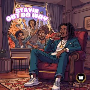 STAYIN OUT DA WAY (Explicit)