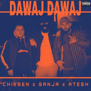 Dawaj Dawaj (feat. Chiksen) [Explicit]