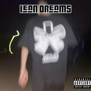 Lean Dreams (Explicit)