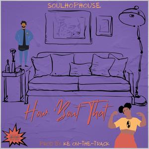 How 'Bout That (feat. Maxi Payne & RW) (Explicit)