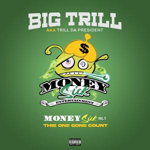 MoneySick Vol. 1 This One Gone Count (Explicit)