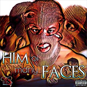 Him Of Many Faces (Explicit)