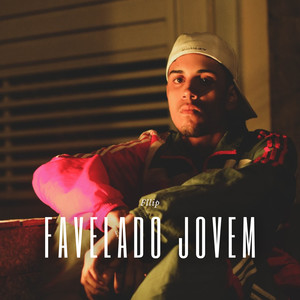 Favelado Jovem (Explicit)