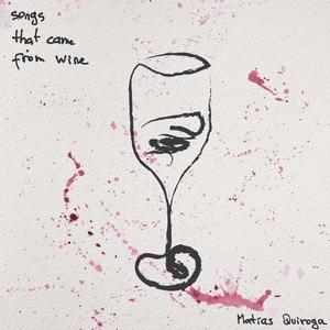 songs that came from wine