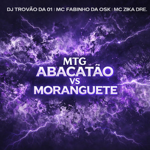 Mtg - Abacatão Vs Moranguete (Explicit)