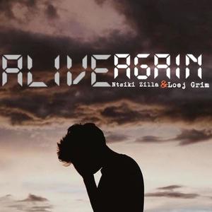 Alive Again (feat. Loej Grim) (Explicit)