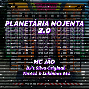 PLANETÁRIA NOJENTA 2.0 (Explicit)