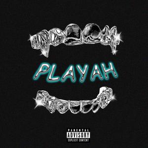 PLAYAH (feat. ZAINT Force) (Explicit)