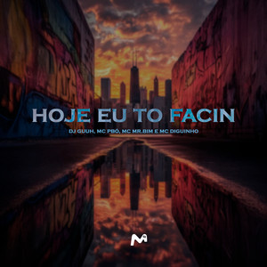 HOJE EU TO FACIN (Explicit)