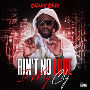 Aint No Love In My City (feat. Finance) [Explicit]