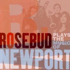 Rosebud Plays the Music of Newport