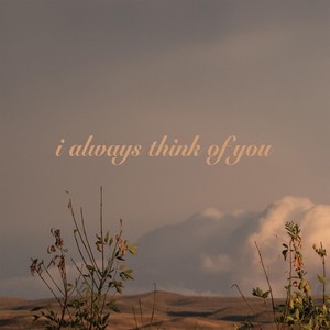 i always think of you (feat. Nathan Thiessen)