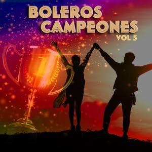 Boleros Campeones, Vol. 5