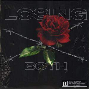 Losing Both (Explicit)