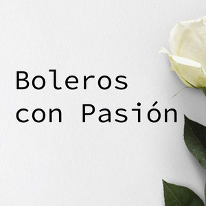 Boleros Con Pasión