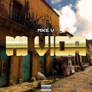 Mi Vida (feat. Lil Mexico) [Explicit]