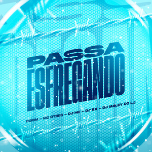 Passa Esfregando (Explicit)
