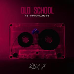 OLD SCHOOL THE MIXTAPE (Explicit)