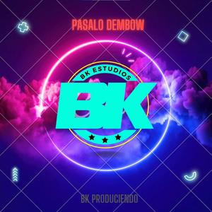 PASALO DEMBOW (Explicit)