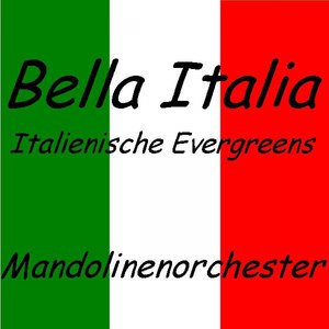 Bella Italia - Italienische Evergreens