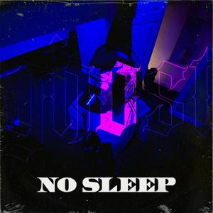 NO SLEEP (Explicit)