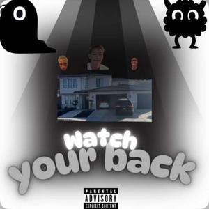 Watch Your Back (feat. Lil Decker) [Explicit]