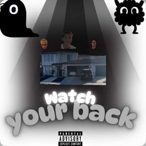 Watch Your Back (feat. Lil Decker) (Explicit)