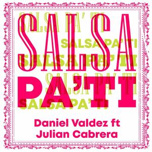 Salsa Pa´ Ti (feat. Julian Cabrera)