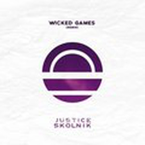 Wicked Games (Justice Skolnik Remix)