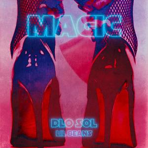Magic (feat. Lil beans) (Explicit)