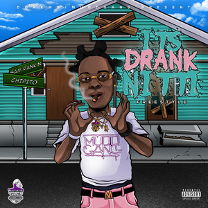 Its Drank Nitti (Freestyle) (Explicit)